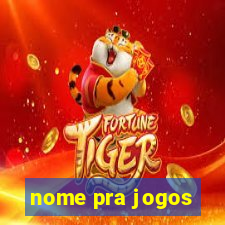 nome pra jogos